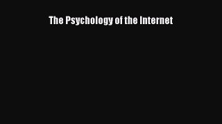 PDF Download The Psychology of the Internet PDF Full Ebook