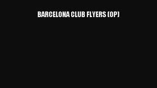 BARCELONA CLUB FLYERS (OP)  Free PDF