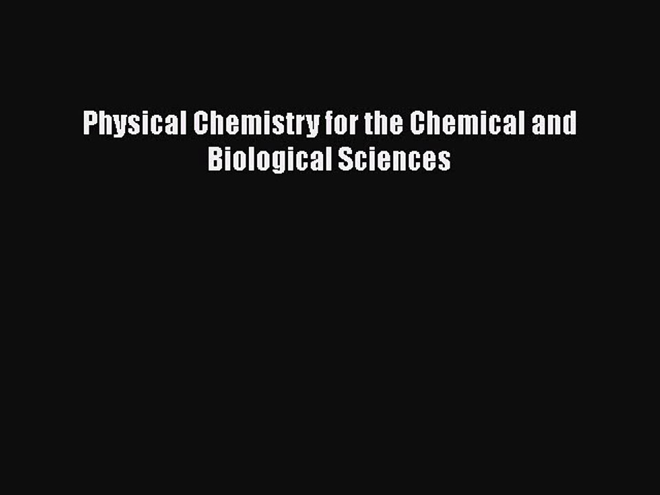 Physical Chemistry for the Chemical and Biological Sciences Read Online PDF