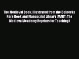 The Medieval Book: Illustrated from the Beinecke Rare Book and Manuscript Library (MART: The