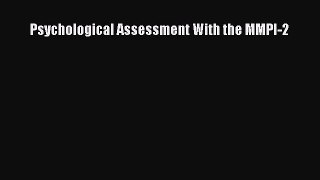 [PDF Download] Psychological Assessment With the MMPI-2 [Read] Online