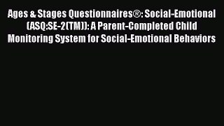[PDF Download] Ages & Stages Questionnaires®: Social-Emotional (ASQ:SE-2(TM)): A Parent-Completed