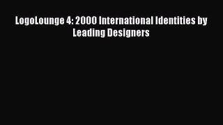 LogoLounge 4: 2000 International Identities by Leading Designers  PDF Download