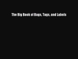 The Big Book of Bags Tags and Labels  Free Books