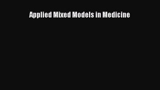 PDF Download Applied Mixed Models in Medicine PDF Full Ebook