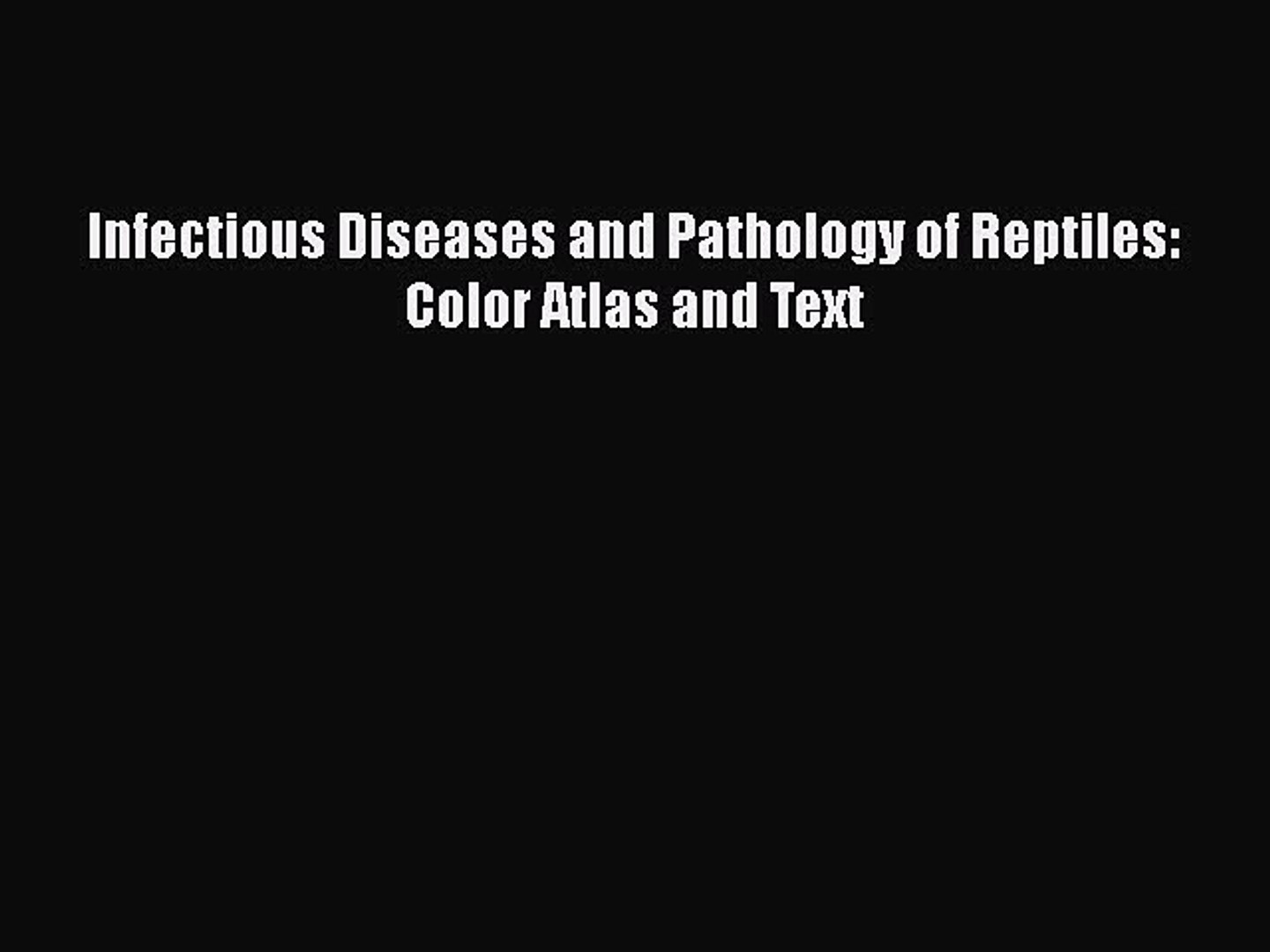 [PDF Download] Infectious Diseases and Pathology of Reptiles: Color Atlas and Text [PDF] Full