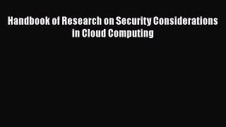 [PDF Download] Handbook of Research on Security Considerations in Cloud Computing [Download]