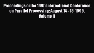 [PDF Download] Proceedings of the 1995 International Conference on Parallel Processing: August