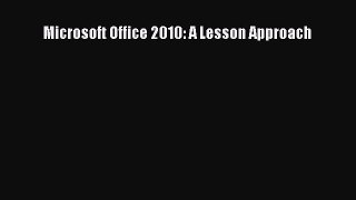 [PDF Download] Microsoft Office 2010: A Lesson Approach [Download] Online