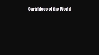 [PDF Download] Cartridges of the World [PDF] Full Ebook