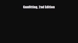 [PDF Download] Gunfitting 2nd Edition [PDF] Online
