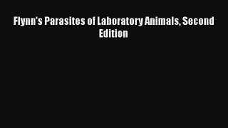 [PDF Download] Flynn’s Parasites of Laboratory Animals Second Edition [PDF] Online