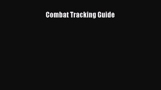 (PDF Download) Combat Tracking Guide Download