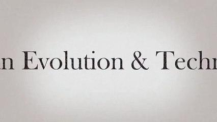 evolution and technology Human