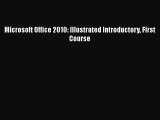 [PDF Download] Microsoft Office 2010: Illustrated Introductory First Course [Read] Online