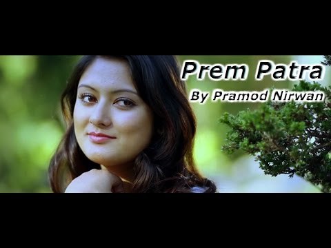 Prem Patra | Nepali Modern Song | Pramod Nirwan | Visual & Music Link