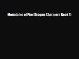 [PDF Download] Mountains of Fire (Dragon Charmers Book 1) [Download] Full Ebook