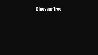 (PDF Download) Dinosaur Tree Download