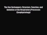 PDF Download The Gas Exchangers: Structure Function and Evolution of the Respiratory Processes