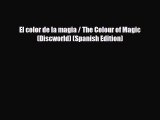 [PDF Download] El color de la magia / The Colour of Magic (Discworld) (Spanish Edition) [Download]