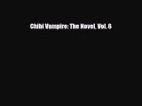 [PDF Download] Chibi Vampire: The Novel Vol. 6 [PDF] Online