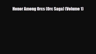[PDF Download] Honor Among Orcs (Orc Saga) (Volume 1) [Read] Full Ebook
