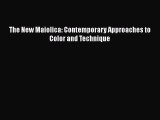The New Maiolica: Contemporary Approaches to Color and Technique  Free Books