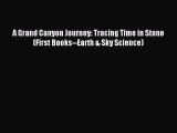 (PDF Download) A Grand Canyon Journey: Tracing Time in Stone (First Books--Earth & Sky Science)