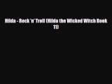[PDF Download] Hilda - Rock 'n' Troll (Hilda the Wicked Witch Book 11) [Read] Full Ebook