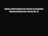 (PDF Download) Guide to North American Steam Locomotives (Railroad Reference Series No. 8)