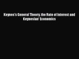 PDF Download Keynes's General Theory the Rate of Interest and Keynesian' Economics Download