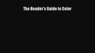 The Beader's Guide to Color  PDF Download