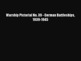 (PDF Download) Warship Pictorial No. 39 - German Battleships 1939-1945 Read Online