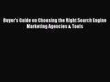 [PDF Download] Buyer's Guide on Choosing the Right Search Engine Marketing Agencies & Tools