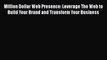 [PDF Download] Million Dollar Web Presence: Leverage The Web to Build Your Brand and Transform
