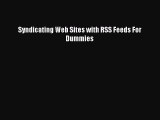 [PDF Download] Syndicating Web Sites with RSS Feeds For Dummies [Download] Full Ebook