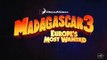 Madagascar 3 - Europe's Most Wanted - Trailer