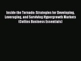 [PDF Download] Inside the Tornado: Strategies for Developing Leveraging and Surviving Hypergrowth