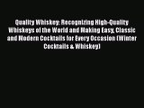 Quality Whiskey: Recognizing High-Quality Whiskeys of the World and Making Easy Classic and