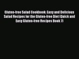 Gluten-free Salad Cookbook: Easy and Delicious Salad Recipes for the Gluten-free Diet (Quick