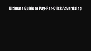 [PDF Download] Ultimate Guide to Pay-Per-Click Advertising [PDF] Full Ebook