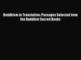 [PDF Download] Buddhism in Translation: Passages Selected from the Buddhist Sacred Books [Read]