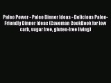 Paleo Power - Paleo Dinner Ideas - Delicious Paleo-Friendly Dinner Ideas (Caveman CookBook