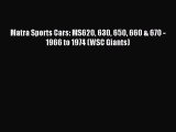 (PDF Download) Matra Sports Cars: MS620 630 650 660 & 670 - 1966 to 1974 (WSC Giants) Download
