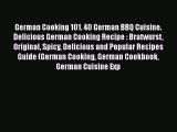 German Cooking 101. 40 German BBQ Cuisine. Delicious German Cooking Recipe : Bratwurst Original