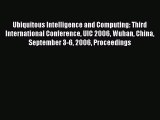 [PDF Download] Ubiquitous Intelligence and Computing: Third International Conference UIC 2006