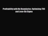 Profitability with No Boundaries: Optimizing TOC and Lean-Six Sigma  Free Books