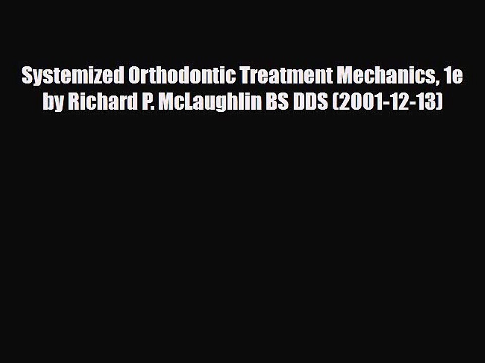 [PDF Download] Systemized Orthodontic Treatment Mechanics 1e by Richard