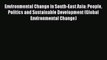 Environmental Change in South-East Asia: People Politics and Sustainable Development (Global
