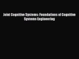 [PDF Download] Joint Cognitive Systems: Foundations of Cognitive Systems Engineering [PDF]